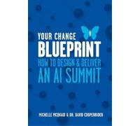David Cooperrider Michelle L McQuaid Your Change Blueprint (Tascabile)