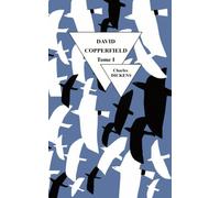 David Copperfield: Volume 1