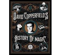 David Copperfield, Richard Wiseman – David Copperfield's History of Magic – Copertina rigida