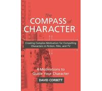 David Corbett The Compass of Character (Tascabile)