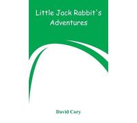 David Cory Little Jack Rabbit's Adventures (Tascabile)