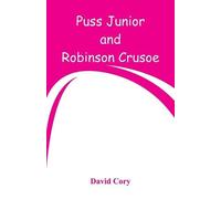 David Cory Puss Junior and Robinson Crusoe (Tascabile)