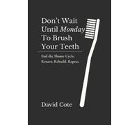 David Cote Don't Wait Until Monday to Brush Your Teeth (Tascabile)