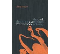 David Cowart Thomas Pynchon and the Dark Passages of History (Tascabile)