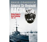 David Craddock Admiral Sir Reginald Bacon (Copertina rigida)