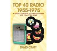 David Craft Top 40 Radio 1955-1975 (Tascabile)