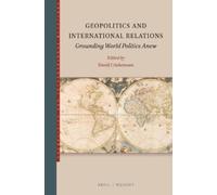 Geopolitics and International Relations: Grounding World Politics Anew: 1