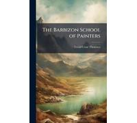 David Croal 1855-1930 Thomson The Barbizon School of Painters (Copertina rigida)