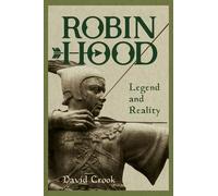 David Crook Robin Hood: Legend and Reality (Copertina rigida)
