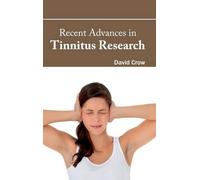 David Crow Recent Advances in Tinnitus Research (Copertina rigida)