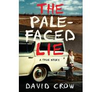 David Crow The Pale-Faced Lie (Copertina rigida)