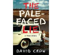 David Crow The Pale-Faced Lie (Tascabile)