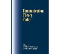 David Crowley Communication Theory Today (Copertina rigida)