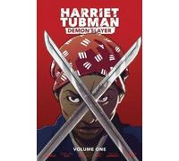 David Crownson Harriet Tubman: Demon Slayer Vol. 1 (Tascabile)
