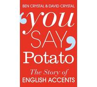 David Crystal Ben Crystal You Say Potato (Tascabile)