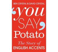 David Crystal Ben Crystal You Say Potato (Tascabile)