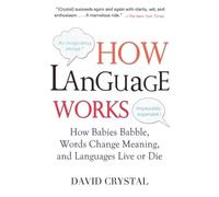 David Crystal How Language Works (Tascabile)