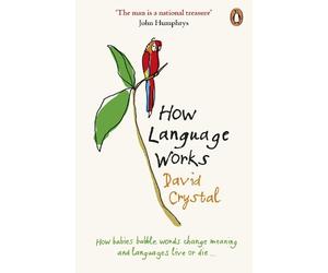 David Crystal How Language Works (Tascabile)