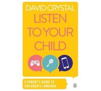 David Crystal Listen to Your Child (Tascabile)