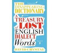 David Crystal The Disappearing Dictionary (Tascabile)