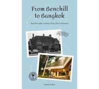 David Cullen From Benchill to Bangkok (Tascabile)