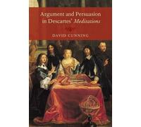 David Cunning Argument and Persuasion in Descartes' Meditatio (Copertina rigida)