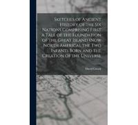 David Cusick Sketches of Ancient History of the Six Nations C (Copertina rigida)