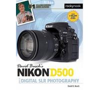 David D. Busch David Busch’s Nikon D500 Guide to Digital SLR Photogr (Tascabile)