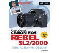 David D. Busch David Busch's Canon EOS Rebel SL2/200D Guide to Digit (Tascabile)