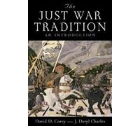 David D. Corey J. Daryl Charles The Just War Tradition (Tascabile)