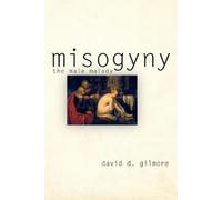 David D. Gilmore Misogyny (Tascabile)