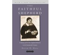 David D. Hall The Faithful Shepherd (Tascabile) Harvard Theological Studies