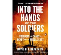 David D. Kirkpatrick Into the Hands of the Soldiers (Tascabile)