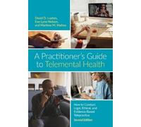 David D. Luxton Eve-Lynn Nelson Ma A Practitioner's Guide to Teleme (Tascabile)