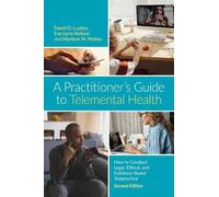 David D. Luxton Eve-Lynn Nelson Ma A Practitioner's Guide to Teleme (Tascabile)