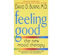 David D., M.D. Burns, Feeling Good: The New Mood Therapy