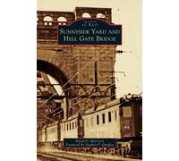David D Morrison Sunnyside Yard and Hell Gate Bridge (Copertina rigida)