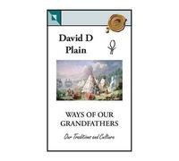 David D. Plain Ways of Our Grandfathers (Tascabile)