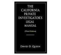 David D Queen The California Private Investigator's Legal Manual (Th (Tascabile)