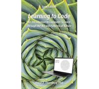 David D Thornbu Learning to Code - An Invitation to Computer (Copertina rigida)