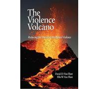 David D. Van Fleet Ella W. Van Fleet The Violence Volcano (Tascabile)