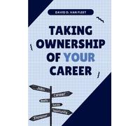 David D. Van Fleet Taking Ownership of Your Career (Tascabile)