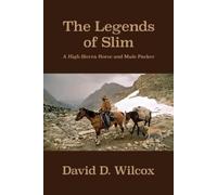 David D Wilcox The Legends of Slim (Tascabile)