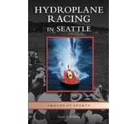 Hydroplane Racing in Seattle by David D. Williams