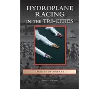 David D Williams Hydroplane Racing in the Tri-Cities (Copertina rigida)