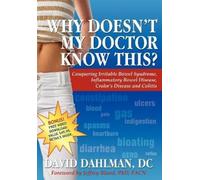David Dahlman Why Doesn't My Doctor Know This? (Tascabile)
