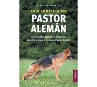 David Daigneault Guía completa del Pastor Alemán (Tascabile)