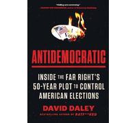 David Daley Antidemocratic (Tascabile)