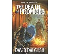 David Dalglish The Death of Promises (Tascabile) Half-Orcs