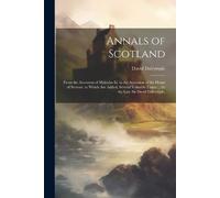 David Dalrymple Annals of Scotland (Tascabile)